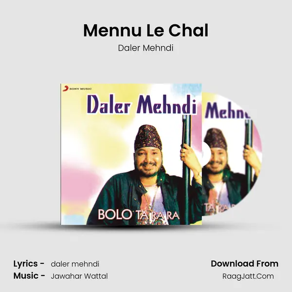 Mennu Le Chal MP3 Song by Daler Mehndi Cover