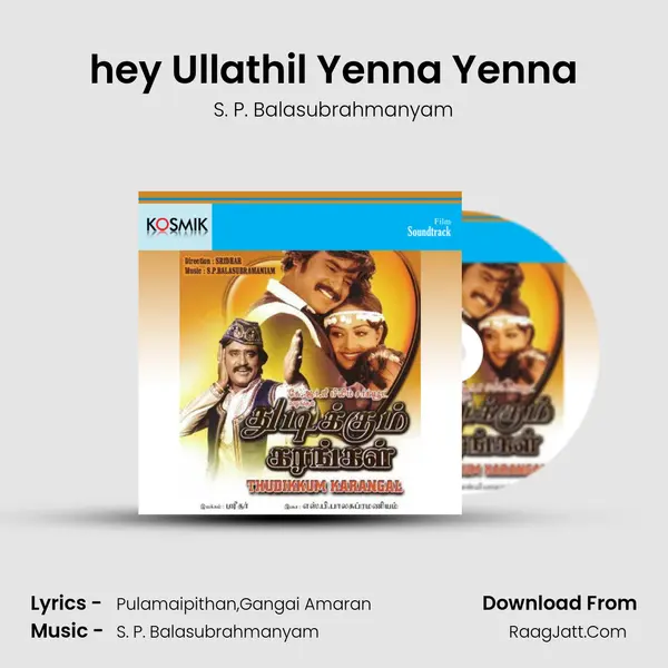 hey Ullathil Yenna Yenna MP3 Song by S. P. Balasubrahmanyam Cover
