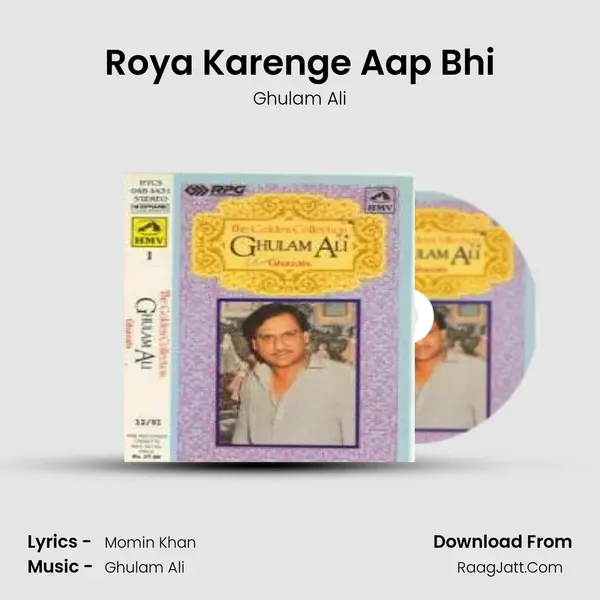 Roya Karenge Aap Bhi MP3 Song by Ghulam Ali Cover