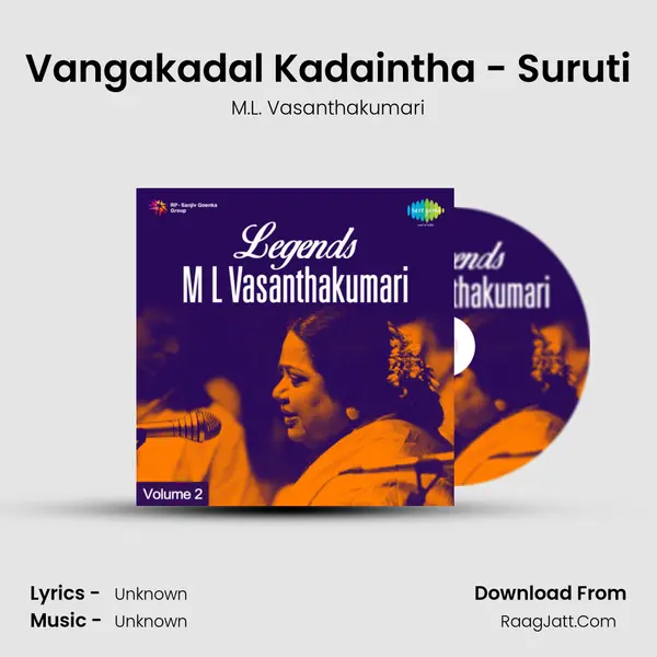 Vangakadal Kadaintha - Suruti MP3 Song by M.L. Vasanthakumari Cover
