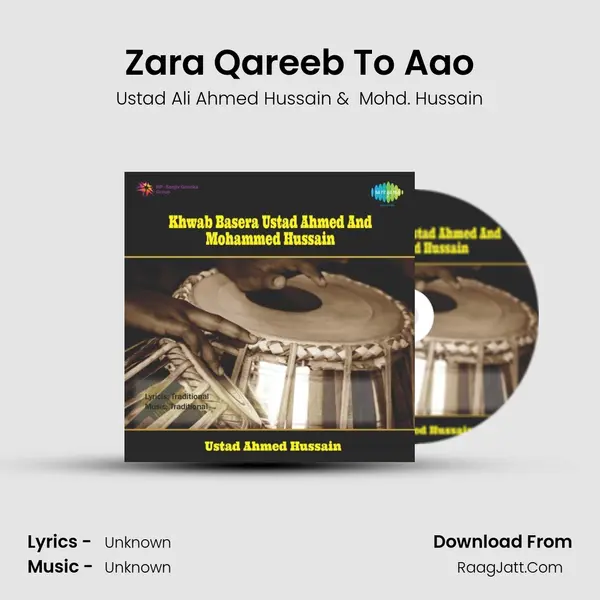 Zara Qareeb To Aao MP3 Song by Ustad Ali Ahmed Hussain Cover