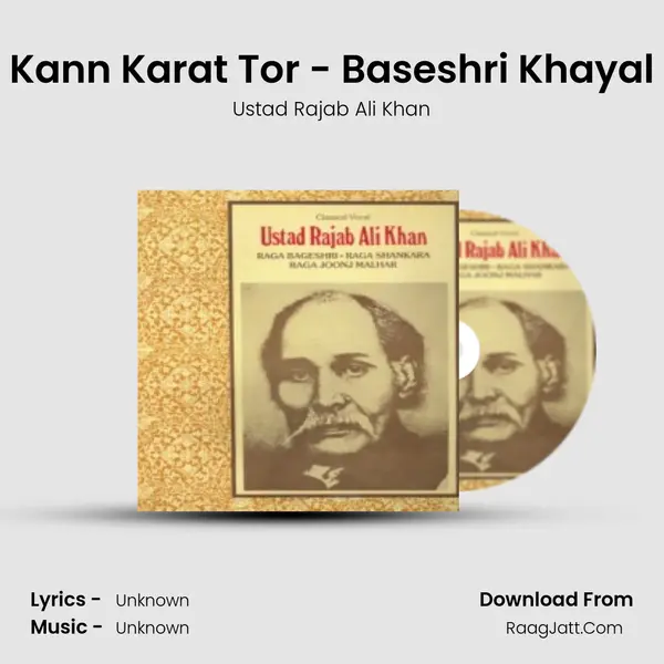 Kann Karat Tor - Baseshri Khayal MP3 Song by Ustad Rajab Ali Khan Cover