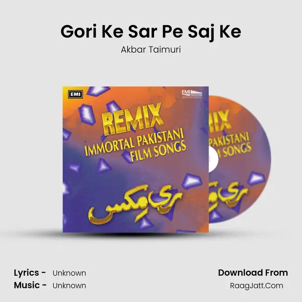 Gori Ke Sar Pe Saj Ke MP3 Song by Akbar Taimuri Cover