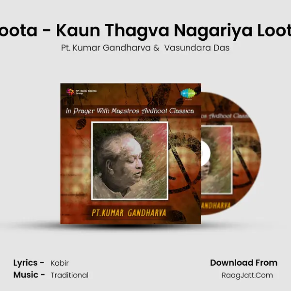 Avdhoota - Kaun Thagva Nagariya Loot Layo MP3 Song by Pt. Kumar Gandharva Cover