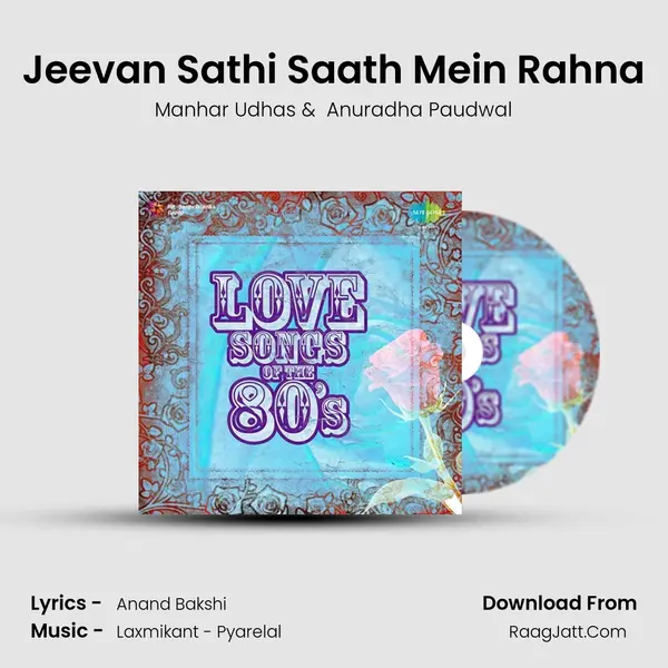 Jeevan Sathi Saath Mein Rahna MP3 Song by Manhar Udhas Cover