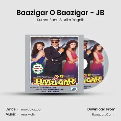 Baazigar O Baazigar - JB MP3 Song by Kumar Sanu Cover