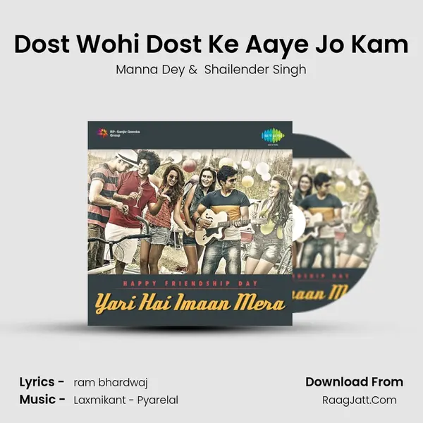 Dost Wohi Dost Ke Aaye Jo Kam MP3 Song by Manna Dey Cover