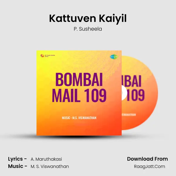 Kattuven Kaiyil MP3 Song by P. Susheela Cover