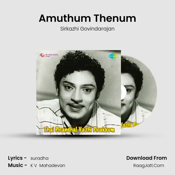 Amuthum Thenum MP3 Song by Sirkazhi Govindarajan Cover