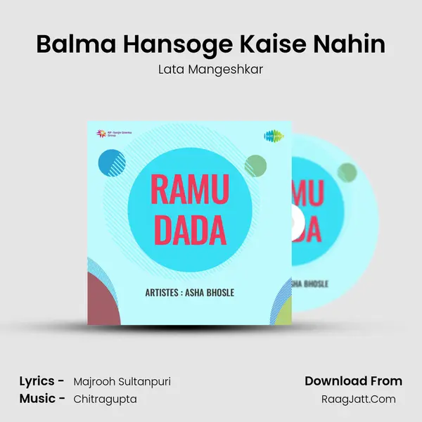 Balma Hansoge Kaise Nahin MP3 Song by Lata Mangeshkar Cover