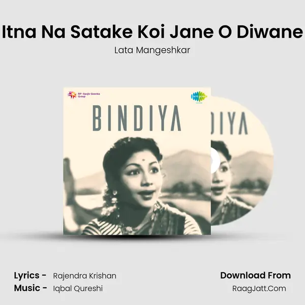 Itna Na Satake Koi Jane O Diwane MP3 Song by Lata Mangeshkar Cover