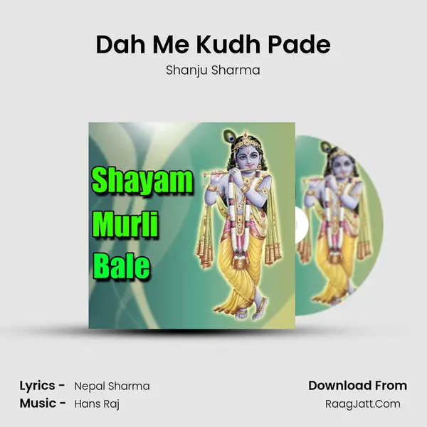Dah Me Kudh Pade MP3 Song by Shanju Sharma Cover