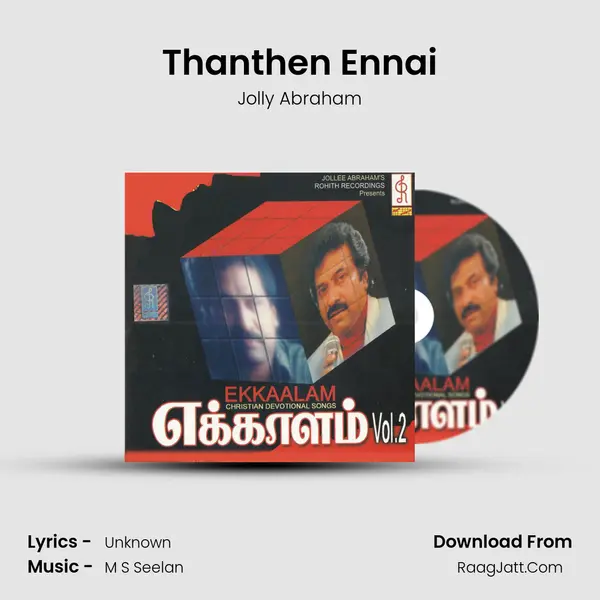 Thanthen Ennai MP3 Song by Jolly Abraham Cover