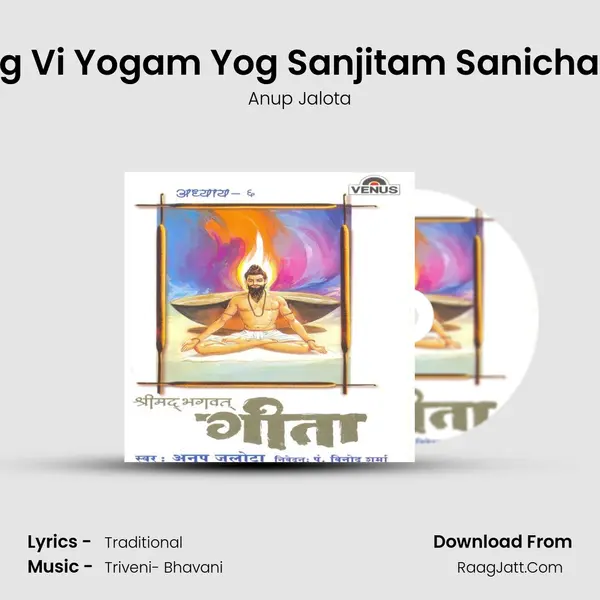 Tam Vidhyadu Dukh Sahyog Vi Yogam Yog Sanjitam Sanichaiy Yog Tapyog Yogo Nirviny MP3 Song by Anup Jalota Cover