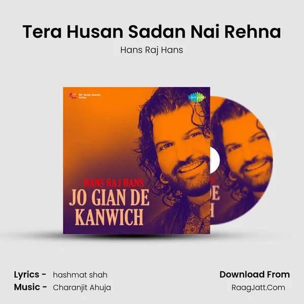 Tera Husan Sadan Nai Rehna MP3 Song by Hans Raj Hans Cover