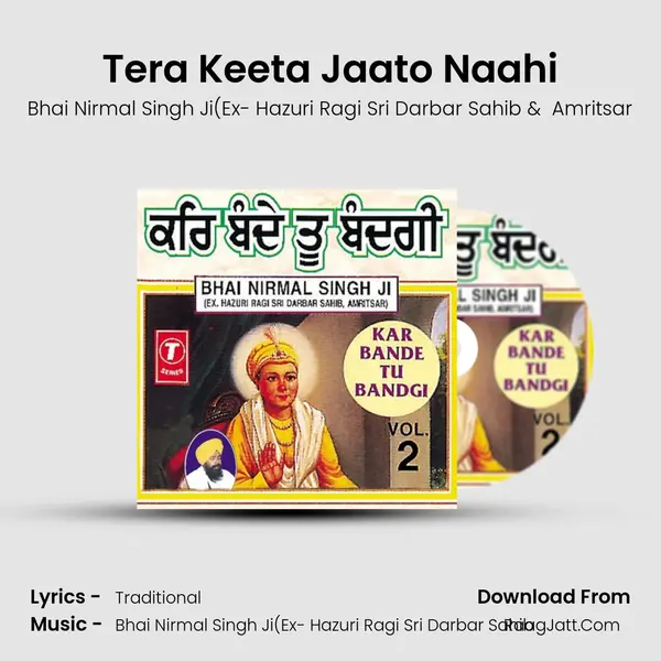 Tera Keeta Jaato Naahi MP3 Song by Bhai Nirmal Singh Ji(Ex- Hazuri Ragi Sri Darbar Sahib Cover