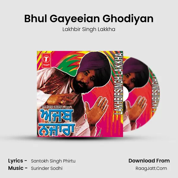 Bhul Gayeeian Ghodiyan MP3 Song by Lakhbir Singh Lakkha Cover