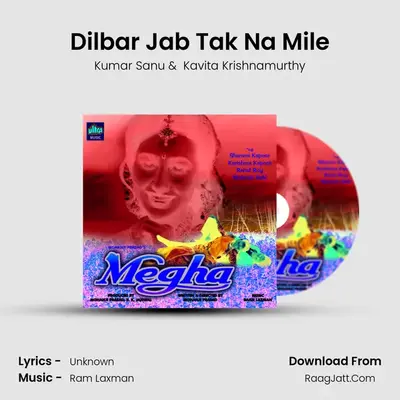 Dilbar Jab Tak Na Mile MP3 Song by Kumar Sanu Cover