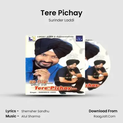 Tere Pichay MP3 Song by Surinder Laddi Cover