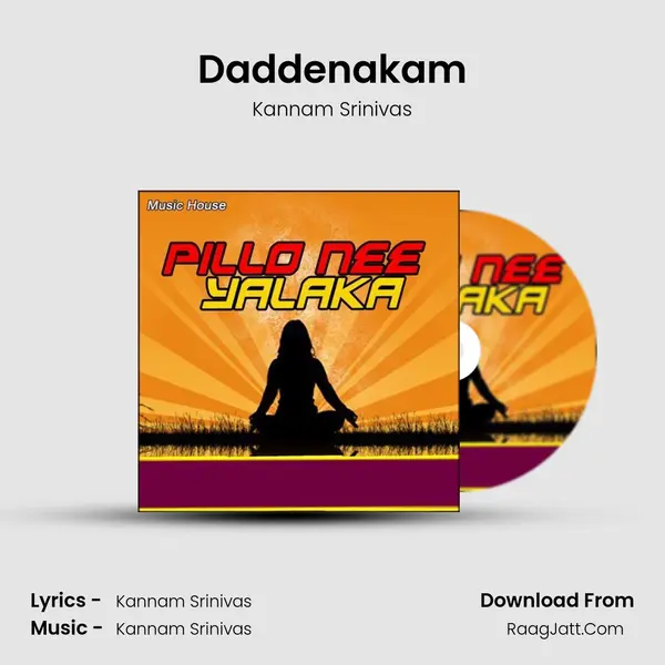 Daddenakam MP3 Song by Kannam Srinivas Cover