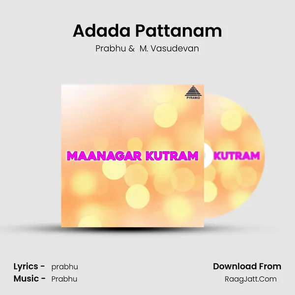 Adada Pattanam MP3 Song by Prabhu Cover