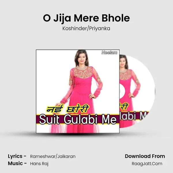 O Jija Mere Bhole MP3 Song by Koshinder/Priyanka Cover