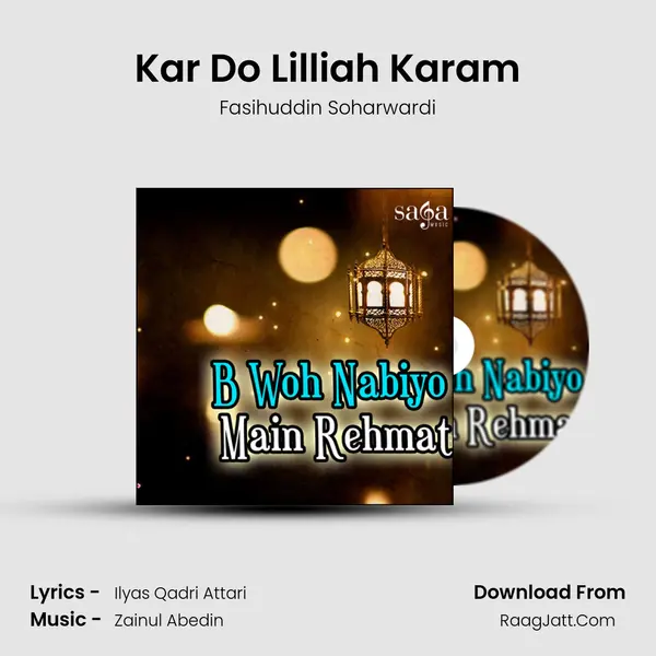 Kar Do Lilliah Karam MP3 Song by Fasihuddin Soharwardi Cover