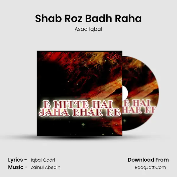 Shab Roz Badh Raha MP3 Song by Asad Iqbal Cover