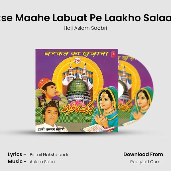 Akse Maahe Labuat Pe Laakho Salaam mp3 song