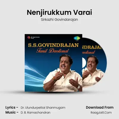 Nenjirukkum Varai MP3 Song by Sirkazhi Govindarajan Cover