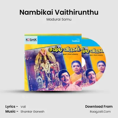 Nambikai Vaithirunthu MP3 Song by Madurai Somu Cover