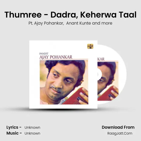 Thumree - Dadra, Keherwa Taal MP3 Song by Pt. Ajay Pohankar Cover