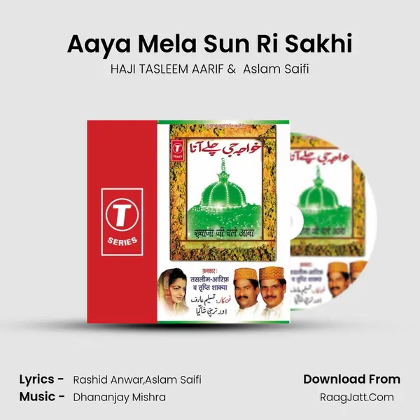 Aaya Mela Sun Ri Sakhi MP3 Song by HAJI TASLEEM AARIF Cover