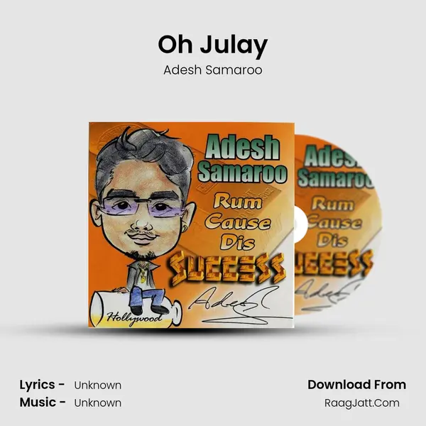 Oh Julay MP3 Song by Adesh Samaroo Cover
