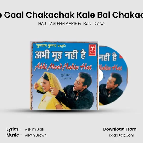 Gore Gaal Chakachak Kale Bal Chakachak MP3 Song by HAJI TASLEEM AARIF Cover