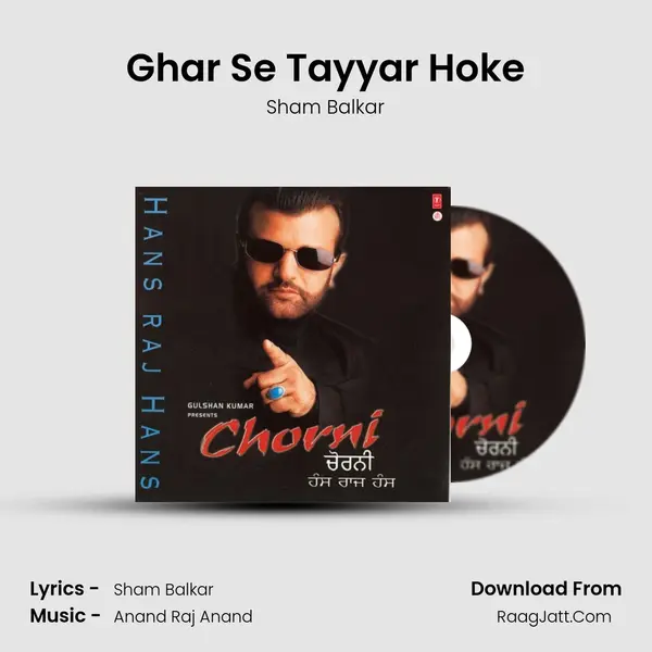 Ghar Se Tayyar Hoke MP3 Song by Sham Balkar Cover