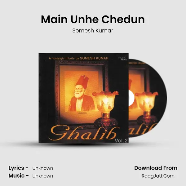 Main Unhe Chedun mp3 song
