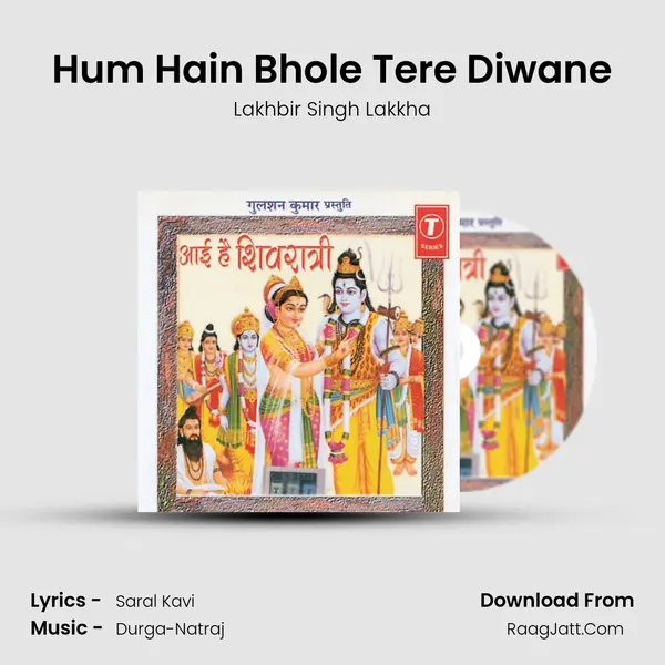 Hum Hain Bhole Tere Diwane MP3 Song by Lakhbir Singh Lakkha Cover