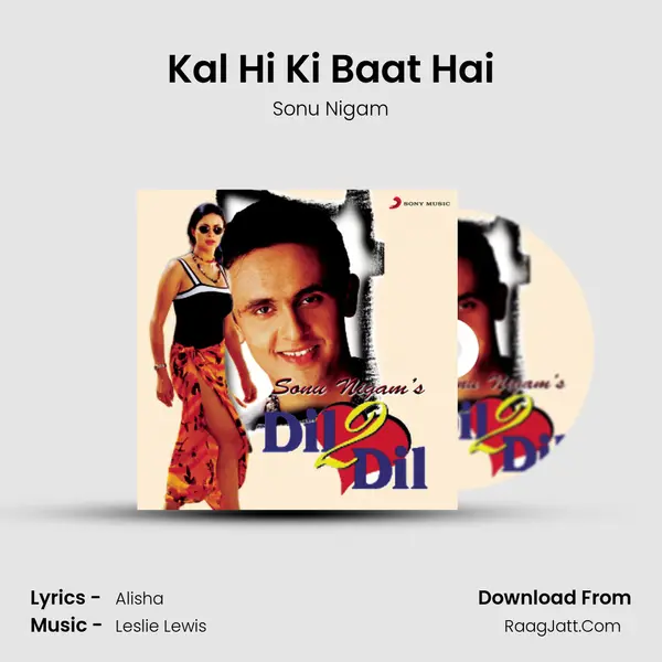 Kal Hi Ki Baat Hai MP3 Song by Sonu Nigam Cover