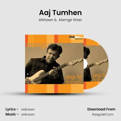 Aaj Tumhen MP3 Song by Afshaan Cover