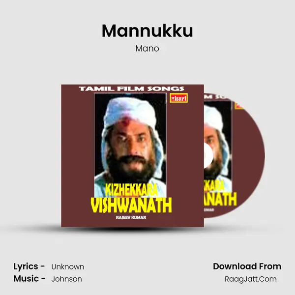 Mannukku MP3 Song by Mano Cover