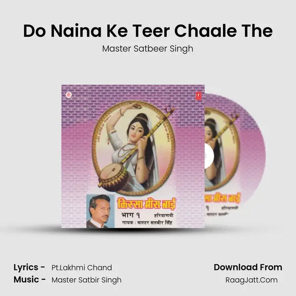 Do Naina Ke Teer Chaale The MP3 Song by Master Satbeer Singh Cover