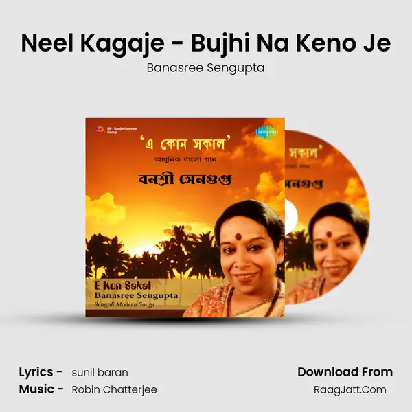 Neel Kagaje - Bujhi Na Keno Je MP3 Song by Banasree Sengupta Cover