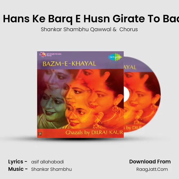 Hans Hans Ke Barq E Husn Girate To Baat Thi mp3 song