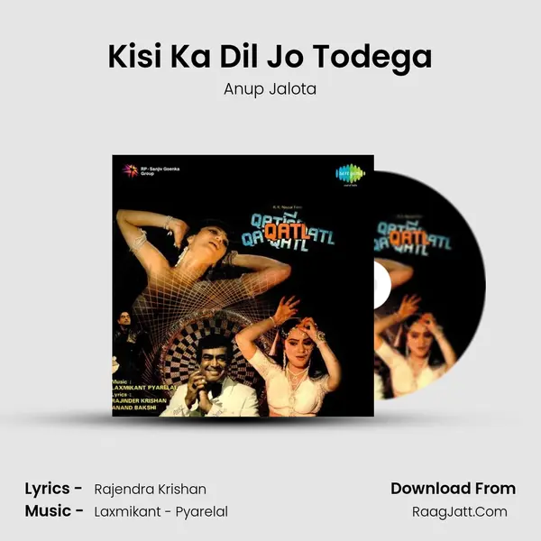 Kisi Ka Dil Jo Todega MP3 Song by Anup Jalota Cover