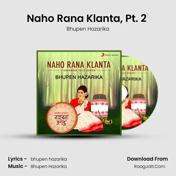 Naho Rana Klanta, Pt. 2 (Live) MP3 Song by Bhupen Hazarika Cover