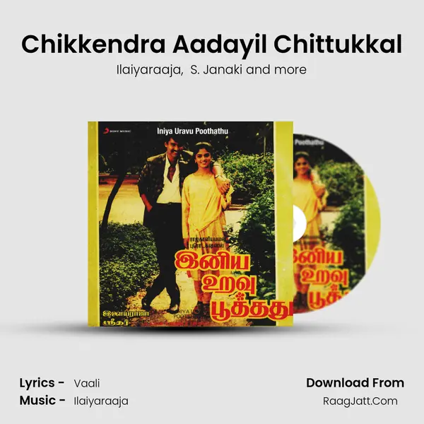 Chikkendra Aadayil Chittukkal MP3 Song by Ilaiyaraaja Cover