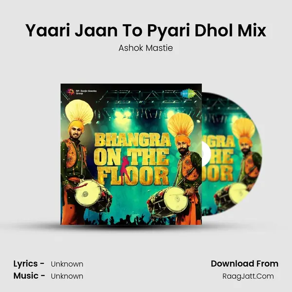 Yaari Jaan To Pyari Dhol Mix MP3 Song by Ashok Mastie Cover