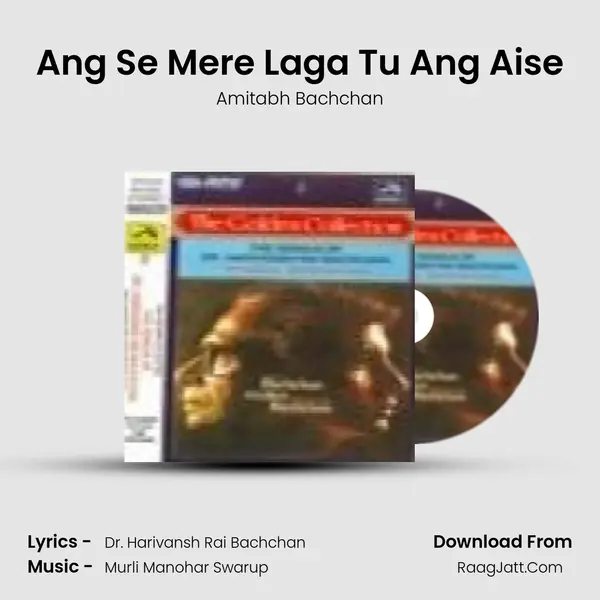 Ang Se Mere Laga Tu Ang Aise MP3 Song by Amitabh Bachchan Cover