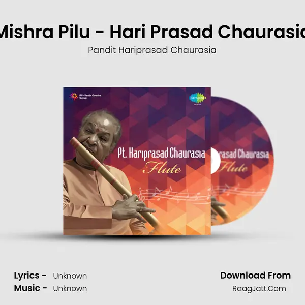 Mishra Pilu - Hari Prasad Chaurasia MP3 Song by Pandit Hariprasad Chaurasia Cover